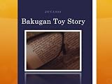  BAKUGAN TOY STORY (English Edition)