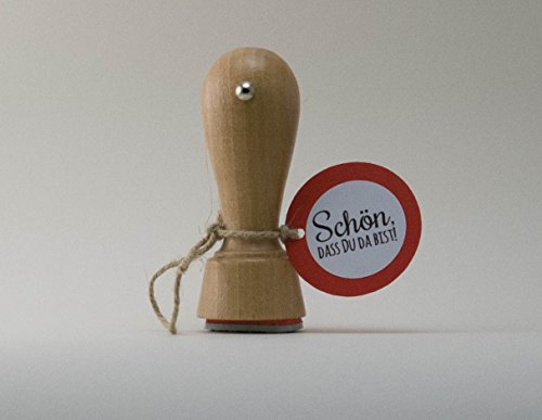 Stempel " Schön, dass du da bist " 40mm Durchmesser