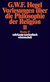 Image de Werke in 20 Bänden mit Registerband: 17: Vorlesungen über die Philosophie der Religion II. Vorlesu