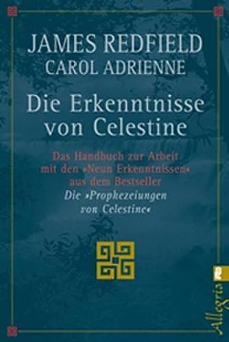 Die Erkenntnisse von Celestine: Das Handbuch zur Arbeit mit den 'Neun Erkenntnissen' aus den  'Die Prophezeiungen von Celestine'