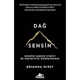 Dağ Sensin - Kendini Sabote Etmeyi &Ouml;z Hakimiyete D&ouml;n&uuml;şt&uuml;rmek