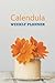 Produktbild Calendula: Compact 6” x 9” Blank Weekly Planner with Important Dates, Monthly Focus, Goals, and Notes for 52 weeks 110 pages