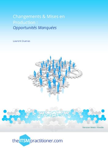 Changements et Mises en Production: Opportunités Manquées francais Changements et Mises en Production: Opportunités Manquées francais