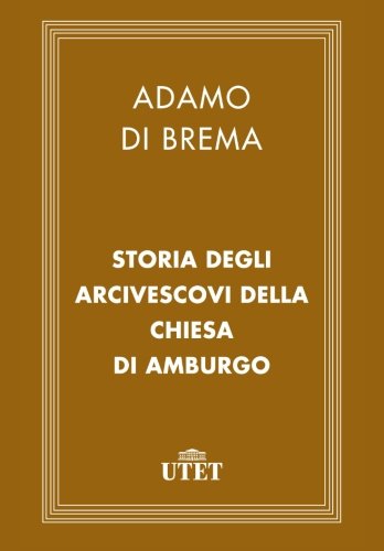 Storia degli arcivescovi della chiesa di Amburgo