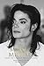 Making Michael: Inside the Career of Michael Jackson (English Edition) by 