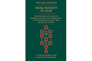 From Infinity to Man: The Fundamental Ideas of Kabbalah Within the Framework of Information Theory and Quantum Physics