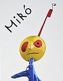 Joan Miró. Welt der Monster: Katalog zur Ausstellung im Max Ernst Museum Brühl des LVR 2017 by