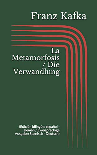 La Metamorfosis / Die Verwandlung (Edición bilingüe: español - alemán / Zweisprachige Ausgabe: S