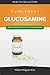Produktbild The Glucosamine Supplement: Alternative Medicine for a Healthy Body