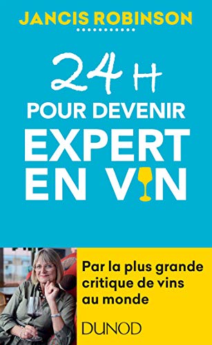 24h pour devenir expert en vin francais 24h pour devenir expert en vin francais