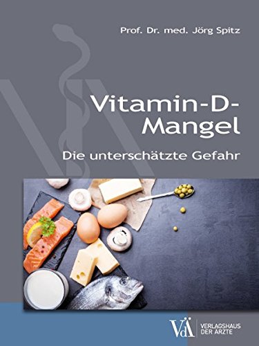 Preisvergleich Produktbild Vitamin-D-Mangel: Die unterschätzte Gefahr