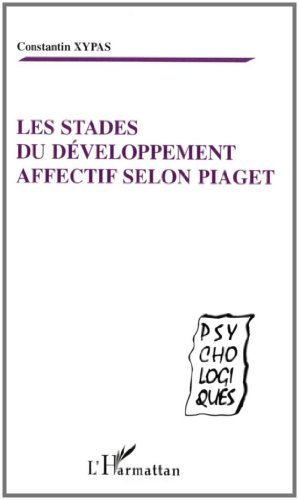 Les stades du développement affectif selon Piaget (Psycho-Logiques)