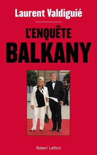 L'Enquête Balkany en ligne