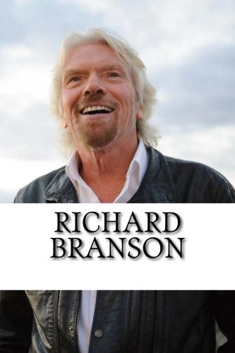 Richard Branson: A Biography