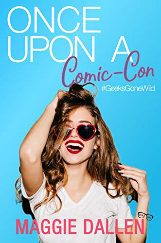 Once Upon a Comic-Con (Geeks Gone Wild Book 3) (English Edition)