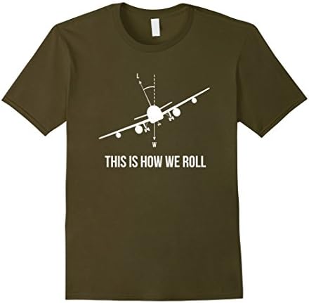 Men's This is how we roll | Aviation Pilot Airplane T-shirt  Medium Olive