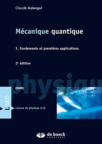 Télécharger Mécanique quantique : Tome 1, Fondements et premières applications PDF