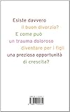 Image de Dai figli non si divorzia. Separarsi e rimanere buoni genitori