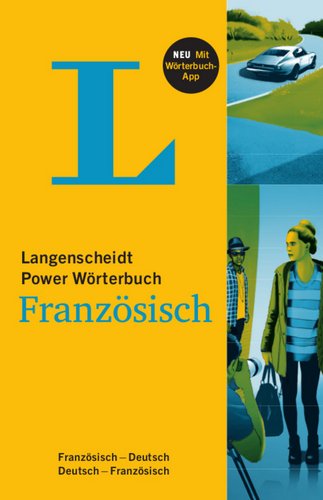 Langenscheidt Power Wörterbuch Französisch - Buch und App: Französisch-Deutsch/Deutsch-Französisch (Langenscheidt Power Wörterbücher)