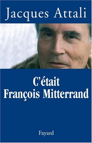 couverture de : C'&lsquo;tait Fran?ois Mitterrand