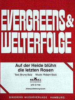 Download Auf Der Heide Bluhn Die Letzten Rosen Vocal And Piano Buch Pdf Lynwoodiedres Vom frühling träumen und vom glück auf der heide blüh'n die letzten rosen ach die jugendzeit kehrt nie zurück holde jugend, holde jugend kämst du einmal doch zu mir zurück. vocal and piano