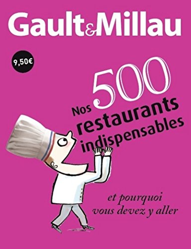 nos 500 restaurants indispensables et pourquoi vous devez y aller francais