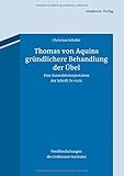 Image de Thomas von Aquins gründlichere Behandlung der Übel: Eine Auswahlinterpretation der Schri
