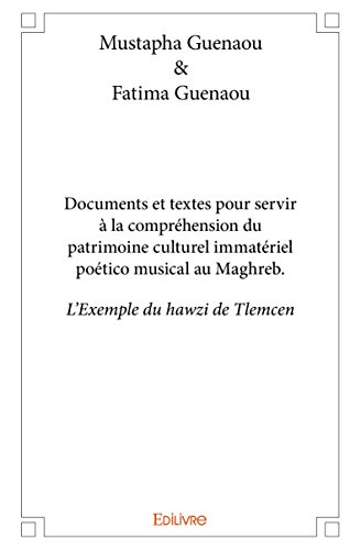 Documents et Textes pour Servir a la Comprehension du Patrimoine Culturel Immateriel Poetico Musical