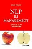 NLP im Management: Werkzeuge für die Führungspraxis: Werkzeuge Fur Die Fuhrungspraxis by David Molden, Kirsten Arend-Wagener
