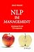 NLP im Management: Werkzeuge für die Führungspraxis: Werkzeuge Fur Die Fuhrungspraxis by David Molden, Kirsten Arend-Wagener