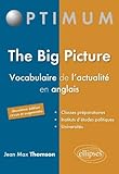 The Big Picture Vocabulaire de l'Actualité en Anglais