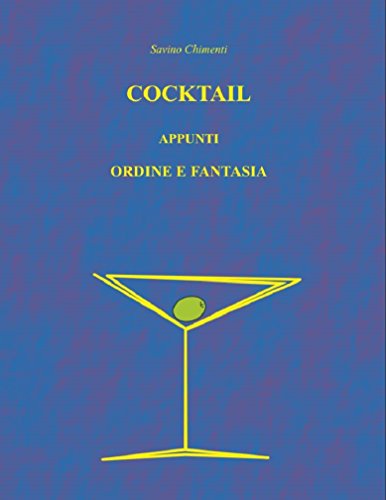 Cocktail: Appunti Ordine e Fantasia libro