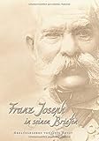 Franz Joseph in seinen Briefen: Aus den 