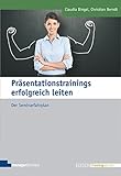 Präsentationstrainings erfolgreich leiten (Edition Training aktuell) by Claudia Bingel, Christian Berndt