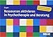 Ressourcen aktivieren in Psychotherapie und Beratung: 116 Karten zum lösungsorientierten Arbeiten. Mit 12-seitigem Booklet (Beltz Therapiekarten) by 