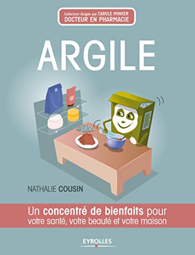 Argile: Un concentré de bienfaits pour votre santé, votre beauté et votre maison. Argile: Un concentré de bienfaits pour votre santé, votre beauté et votre maison.