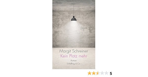 Kein Platz Mehr Roman Ebook Schreiner Margit Amazon De Kindle Shop