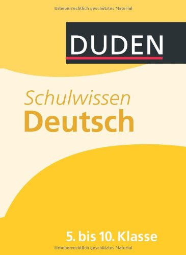 Download Duden - Schulwissen 5. bis 10. Klasse: Alle wichtigen Unterrichtsinhalte - kompakt und übersichtlich Download Duden - Schulwissen 5. bis 10. Klasse: Alle wichtigen Unterrichtsinhalte - kompakt und übersichtlich
