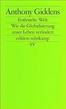 Image de Die entfesselte Welt: Wie Globalisierung unser Leben verändert