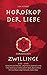Horoskop der Liebe - Sternzeichen Zwillinge: Geheime Wünsche, erotische Sehnsüchte und sexuelle Vorlieben der Zwillinge mit astral-erotischer Biokurve by 