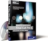 Final Cut Pro 5: Videoschnitt, Korrektur, Effekte (Galileo Design) by