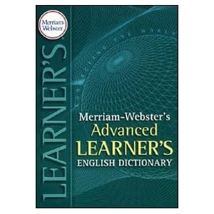 Merriam Webster's advanced learner's english dicti