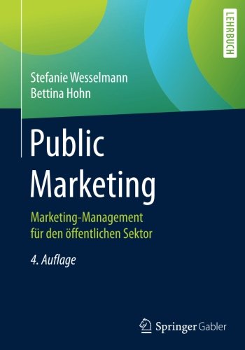 Download Public Marketing: Marketing-Management für den öffentlichen Sektor Download Public Marketing: Marketing-Management für den öffentlichen Sektor