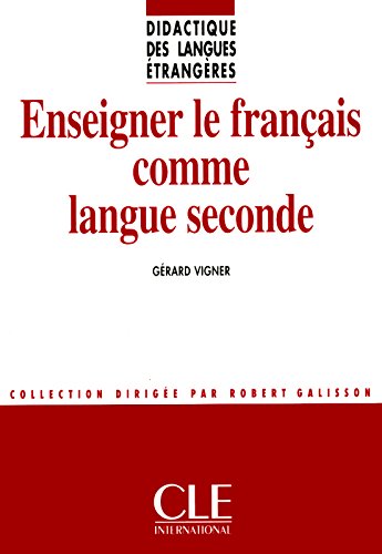 Enseigner le franÃ§ais comme langue seconde - Didactique des langues Ã©trangÃ¨res - Livre francais