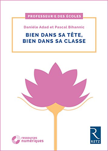 Télécharger Bien dans sa tête, bien dans sa classe (+ DVD) Francais PDF
