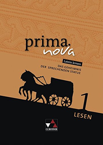 prima.nova Palette / Fakultatives Begleitmaterial zu prima.nova: prima.nova Palette / prima.nova Lesen 1: Das Geheimnis: Fakultatives Begleitmaterial zu prima.nova / Zu den Lektionen 6-22