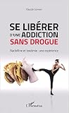 Image de Se libérer d'une addiction sans drogue: Baclofène et boulimie : une