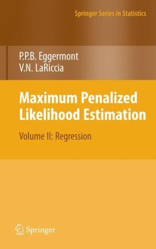 Maximum Penalized Likelihood Estimation: Volume II: Regression (Springer Series in Statistics) by Paul P. Eggermont (2009-07-06)