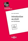 Introduction au droit - Nouveauté: en 10 thèmes