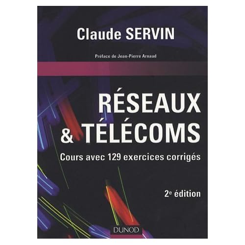 Réseaux & télécoms : Cours avec 129 exercices corrigés
